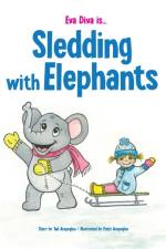 Eva Diva is ... Sledding With Elephants af Tad Arapoglou