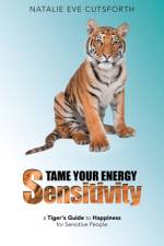 Tame Your Energy Sensitivity af Natalie Eve Cutsforth