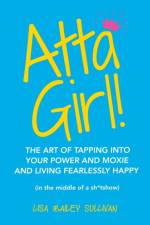 Atta Girl! af Lisa Bailey Sullivan