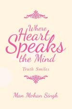 Where Heart Speaks the Mind af Man Mohan Singh