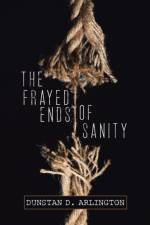 Frayed Ends of Sanity af Dunstan D Arlington