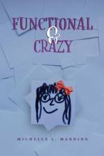 Functional & Crazy af Michelle L Manning