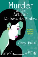Murder at the Art Fair Raises the Stakes af Carol Baum