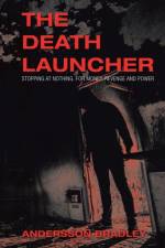 Death Launcher af Andersson Bradley