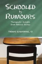 Schooled by Rumours af Thomas Ramadhani SJ