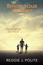 Who's Your Daddy? af Reggie J Polite
