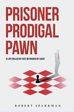 Prisoner Prodigal Pawn af Robert Sparkman