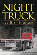 Night Truck to Birmingham af Kenneth Van Bevan