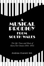 Musical Prodigy from South Wales af Andrew Everett MA