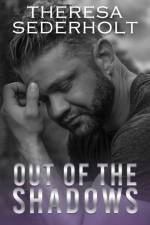 Out Of The Shadows af Theresa Sederholt