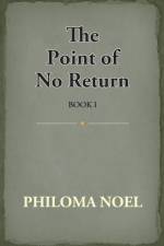 The Point Of No Return af Philoma Noel