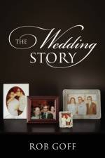 The Wedding Story af Rob Goff