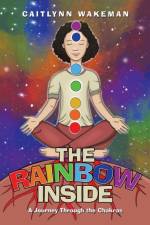 The Rainbow Inside af Caitlynn Wakeman