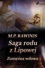 Saga rodu z Lipowej 35: Zamężna wdowa af Marian Piotr Rawinis