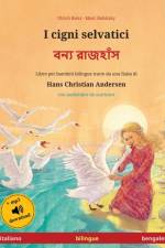 I cigni selvatici - বন্য রাজহাঁস (italiano - bengalese) af Ulrich Renz