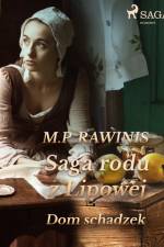 Saga rodu z Lipowej 29: Dom schadzek af Marian Piotr Rawinis