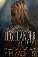Highlander at Heart af Y M Zachery
