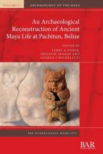 Archaeological Reconstruction of Ancient Maya Life at Pacbitun, Belize
