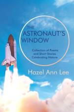 The Astronaut's Window af Hazel Ann Lee