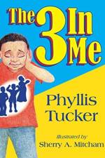 The 3 In Me af Phyllis Tucker