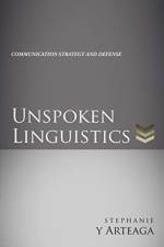 Unspoken Linguistics af Stephanie Y Arteaga