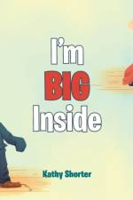 I'm BIG Inside af Kathy Shorter