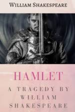 Hamlet : A tragedy by William Shakespeare af William Shakespeare
