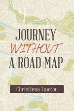Journey Without a Road Map af Christlena Lawton