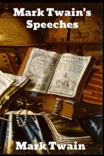 Mark Twain's Speeches af Mark Twain