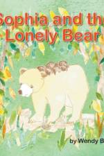 Sophia and the Lonely Bear af Wendy Balfour