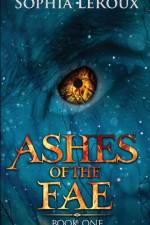 Ashes of the Fae af Sophia LeRoux