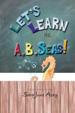 Let's Learn The A, B, Seas! af Sara June Asay