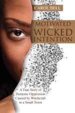 Motivated by Wicked Intention af Carol Bell