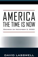 America the Time Is Now af David Lasswell