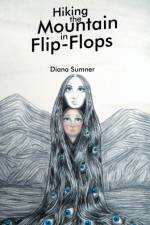 Hiking the Mountain in Flip-Flops af Diana Sumner