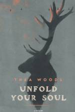 Unfold Your Soul af Thea Woods