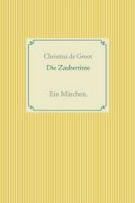 Zaubertinte af Christina de Groot