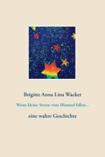 Wenn kleine Sterne vom Himmel fallen... af Brigitte Anna Lina Wacker
