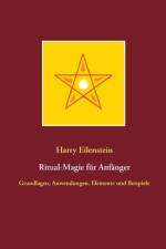 Ritual-Magie fur Anfanger af Harry Eilenstein