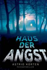 Haus der Angst af Astrid Korten
