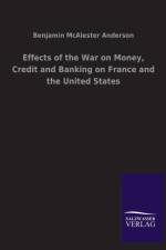 Effects of the War on Money, Credit and Banking on France and the United States af jr. Anderson