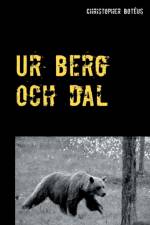 Ur berg och dal af Christopher Botéus