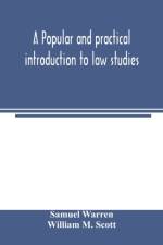 popular and practical introduction to law studies af Samuel Warren