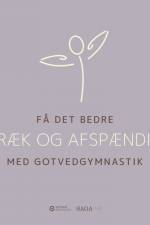 Få det bedre med Gotvedgymnastik. Stræk og afspænding af Gotvedinstituttet