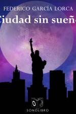 Ciudad sin sueño - dramatizado af Federico Garcia Lorca