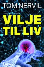Vilje til liv af Tom Nervil