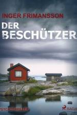 Der Beschützer - Psychothriller af Inger Frimansson