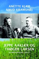 Jeppe Aakjær og Thøger Larsen - En brevveksling 1902-27