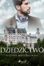 Dziedzictwo af Helena Mniszkówna
