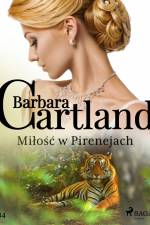 Miłość w Pirenejach - Ponadczasowe historie miłosne Barbary Cartland af Barbara Cartland